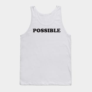 POSSIBLE Tank Top